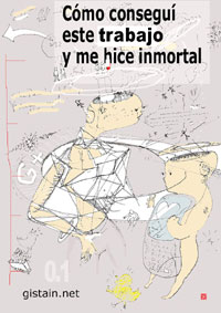 Portada de 'C&oacute;mo consegu&iacute; este trabajo y me hice inmortal'