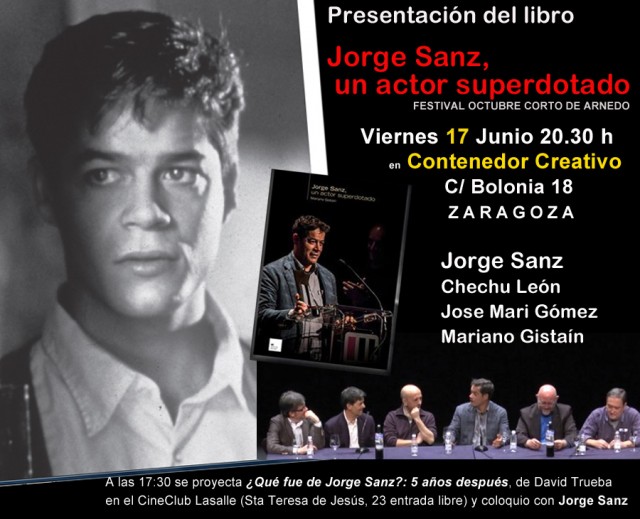 El libro "Jorge Sanz, un actor superdotado", se presenta en Zaragoza el día 17 de junio en Contenedor Creativo.