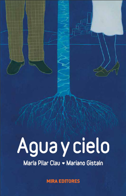 Portada de la novela “Agua y cielo” de María Pilar Clau y Mariano Gistaín